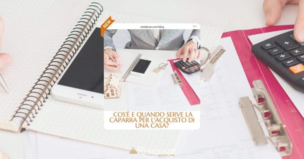 caparra acquisto casa come funziona