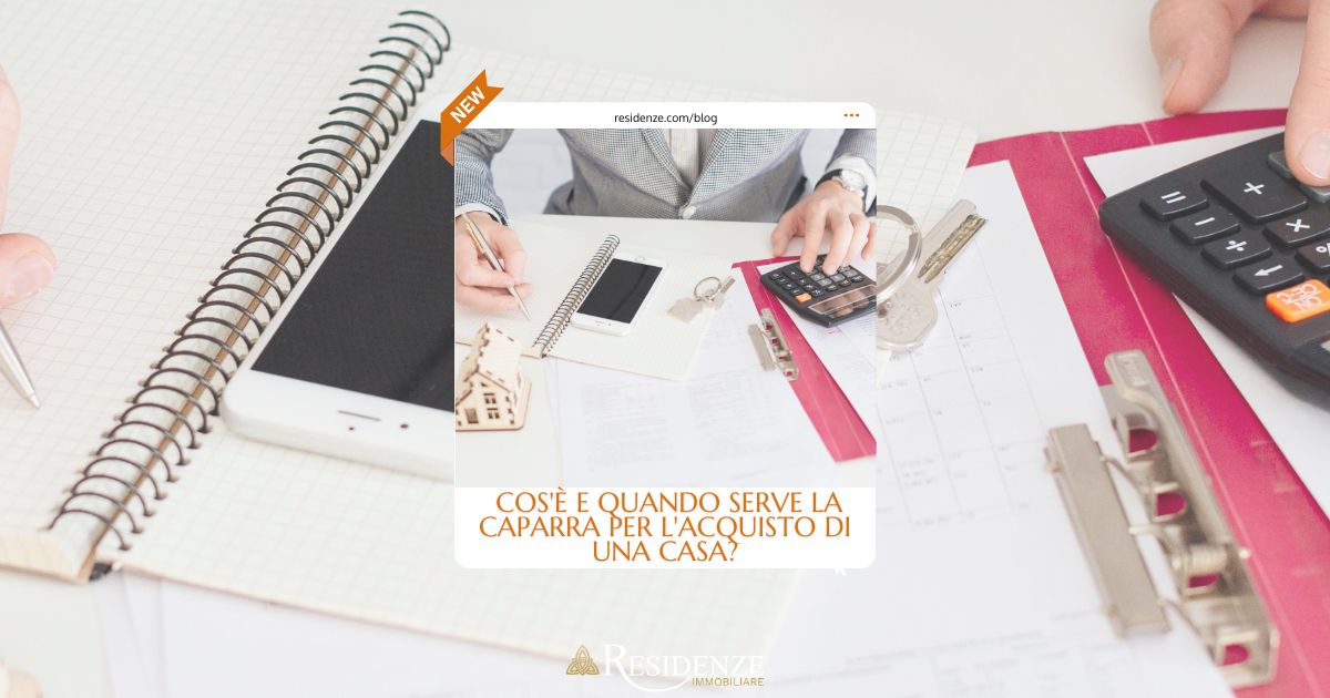 caparra acquisto casa come funziona