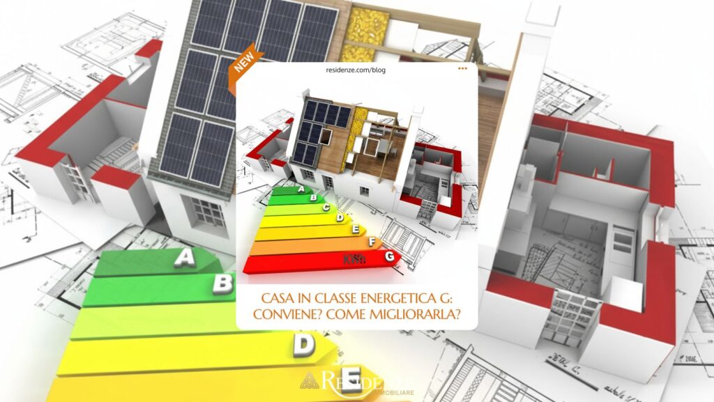 casa classe energetica g significato quando conviene